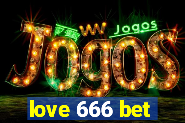 love 666 bet